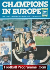 Ipswich Town Football Club Champions In Europe 1981