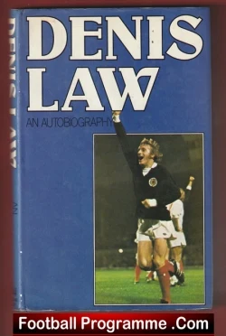 Denis Law Autobiography Book Autographed Signed Autograph 1979 - football memorabilia