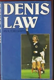 Denis Law Autobiography Book Autographed Signed Autograph 1979