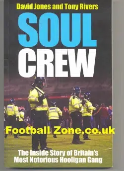 Soul Crew - David Jones - Football Hooligan Book