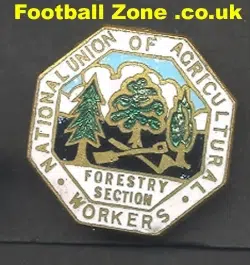 National Union Of Agricultural Workers Badge Forestry Section