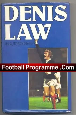 Manchester United Denis Law - An Autobiography 1979 - Signed - football memorabilia