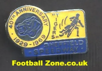 Sheffield Speedway Badge 1969 = 40 Years Anni