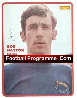 Carlisle United Bob Hatton Autograph Picture 1971