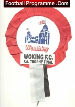 Woking Football Club Old Football Rosette FA Trophy Final 1995
