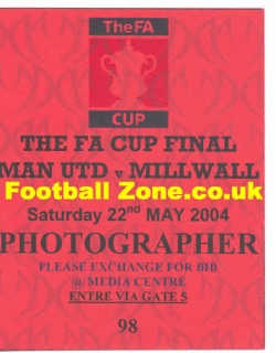 Manchester United v Millwall 2004 - FC Cup Final Press Pass
