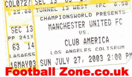 Club America v Manchester United 2003 - Los Angeles USA Ticket