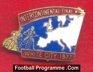 Inter Continental Final 1977 Speedway Badge White City