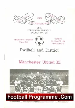Pwllheli District v Manchester United 1984 – Pre Season Friendly