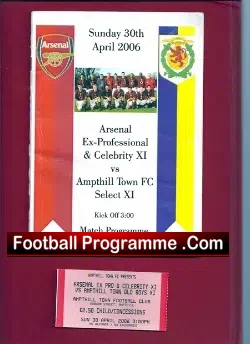 Arsenal Ex Professional V Ampthill Town 2006 + Ticket + Signed - football memorabilia