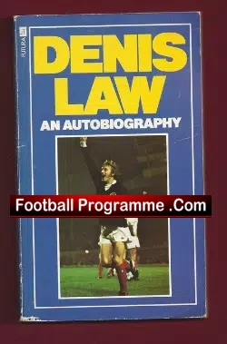 Denis Law Autobiography Book - Signed Autographed 1979 - football memorabilia