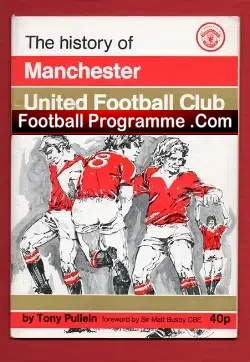 Manchester United History Of Book - Tony Pullein 1976 2nd Ed - football memorabilia