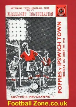 Kettering Town v Ipswich Town 1961 – 1st Floodlights Match