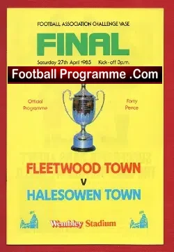Fleetwood Town v Halesowen Town 1985 – FA Vase Cup Final