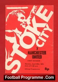 Stoke City v Manchester United 1974 + Admission Price List - football programme