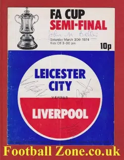 Leicester City v Liverpool 1974 - FA Cup Semi Final SIGNED