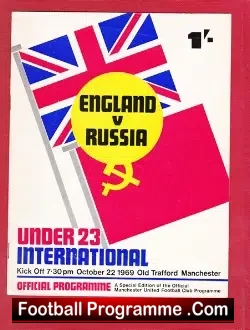 England v Russia 1969 – Under 23 Old Trafford – Hurst + Shilton