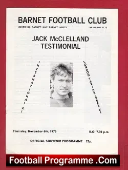 Jack McClelland Testimonial Benefit Barnet FC 1975 + Jimmy Hill - football programme