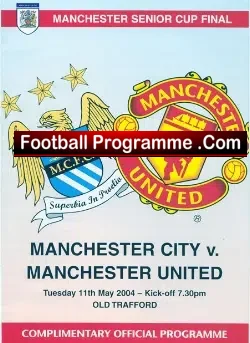 Manchester United v Manchester City 2004 – Senior Cup Final