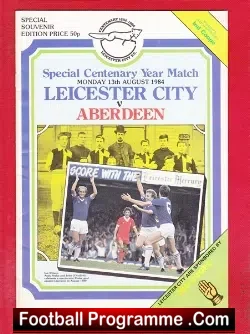 Leicester City v Aberdeen 1984 – Centenary Match