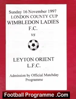 Wimbledon Ladies v Leyton Orient 1997 - Womens London County Cup - football programme