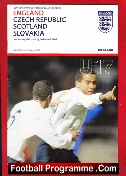 England v Czechoslovakia 2003 - Scotland Slovakia U17 Under 17's - football programme