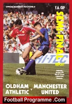 Oldham Athletic v Manchester United 1990 - FA Cup Semi Final Rep - football programme