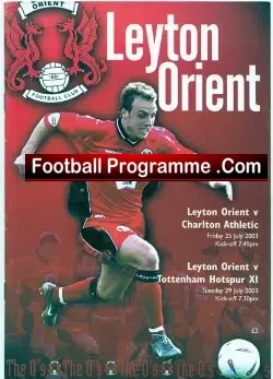 Leyton Orient v Tottenham 2003 + Charlton – Pre Season