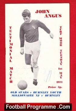 John Angus Testimonial Benefit Match Burnley 1973 - Signed - football programme