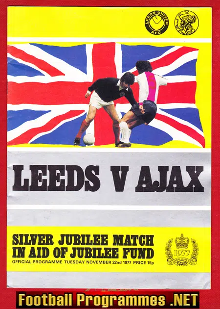 Leeds United v Ajax 1977 – Silver Jubilee