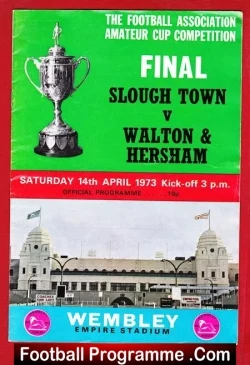 Slough Town v Walton Hersham 1973 - Amateur Cup Final Wembley - football programme