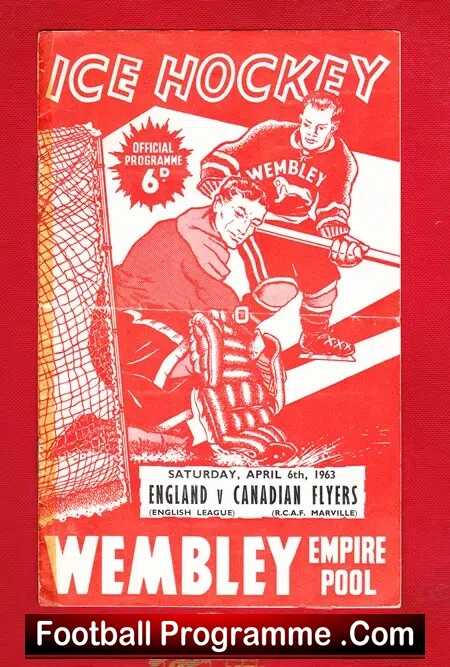 England Ice Hockey v Canada 1963 – Canadian Flyers Wembley