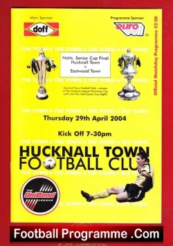 Hucknall Town v Eastwood Town 2004 - Notts Senior Cup Final - football programme