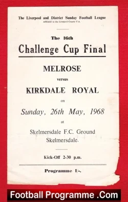 Melrose v Kirkdale Royal 1968 - Cup Final at Skelmersdale - football programme