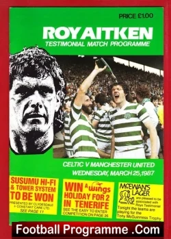 Roy Aitken Testimonial Benefit Match Glasgow Celtic 1987 - football programme