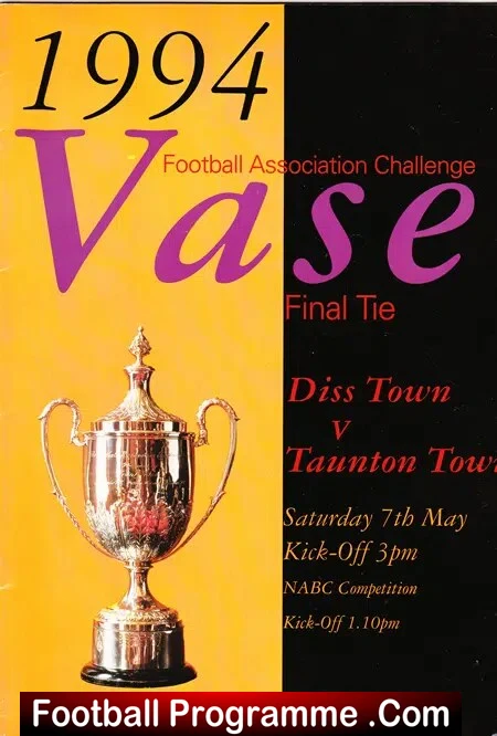 Diss Town v Taunton Town 1994 – Vase Cup Final Wembley