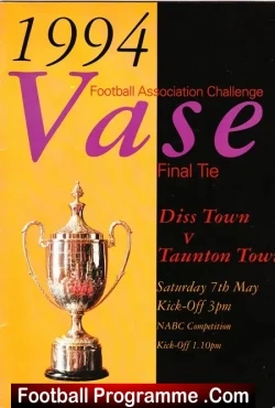 Diss Town v Taunton Town 1994 – Vase Cup Final Wembley