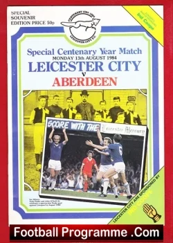 Leicester City v Aberdeen 1984 – Special Cenrenary Match