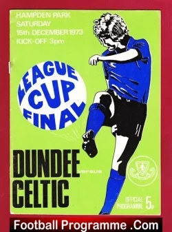 Dundee v Glasgow Celtic 1973 - Scottish League Cup Final - football programme