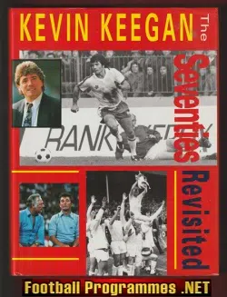 Kevin Keegan Book - The Seventies Revisited - 1994