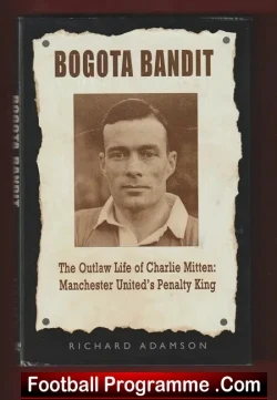 Manchester United Charlie Mitten Book - Bogata Bandit - SIGNED - football memorabilia