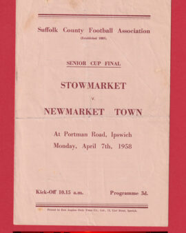 Stowmarket v Newmarket Town 1958 – Senior Cup Final at Ipswich