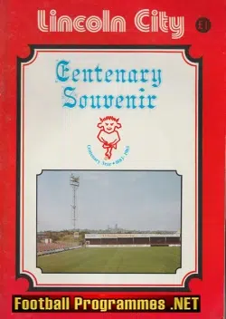 Lincoln City Football Club Centenary Souvenir 1983