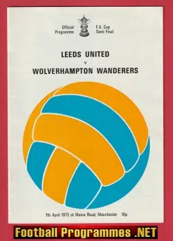 Leeds United v Wolves 1973 – Semi Final – Man City Maine Road