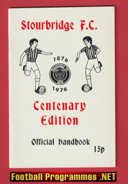 Stourbridge Football Club Official Centenary Handbook 1976