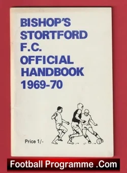 Bishops Stortford Football Club Official Handbook 1969 - 1970 - football memorabilia