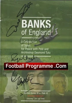 Gordon Banks Celebration Match 2008 - Signed by Pele + Banks AND - football programme