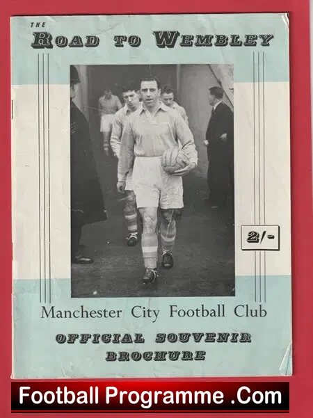 Manchester City Footbal Club - The Road To Wembey Souvenir 1956