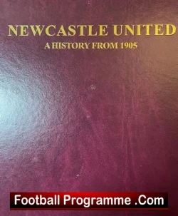 Newcastle United Book - A History From 1905 Signed Bobby Robson - football memorabilia