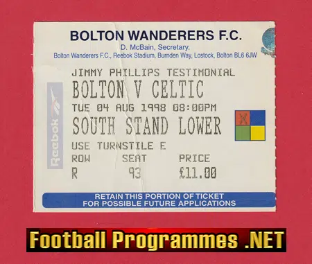 Bolton Wanderers v Glasgow Celtic 1998 - Ticket Phillip Benefit